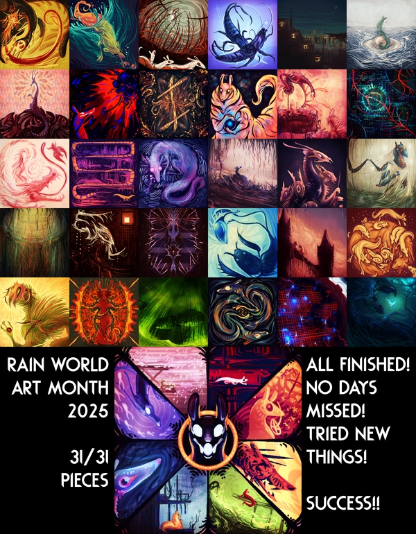A collection of my Rain World Art Month illustrations, in a variety of colour palettes and styles. Text: 'Rain World Art Month 2025 / 31/31 pieces / All finished! No days missed! Tried new things! Success!!'